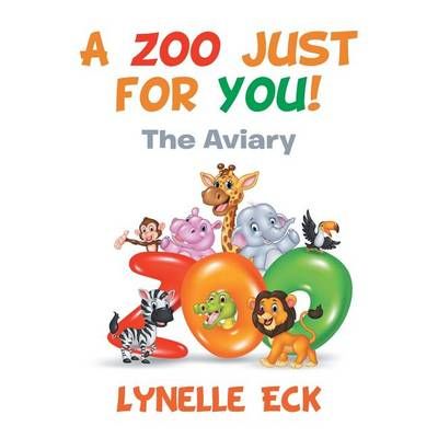 A Zoo Just for You! By Lynelle Eck 9781524541187 (Paperback)