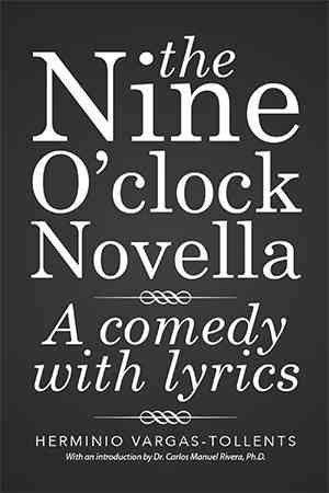 The Nine O'clock Novella By Herminio Vargas-Tollents 9781524542528