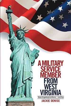 A Military Service Member from West Virginia By Jackie Denise