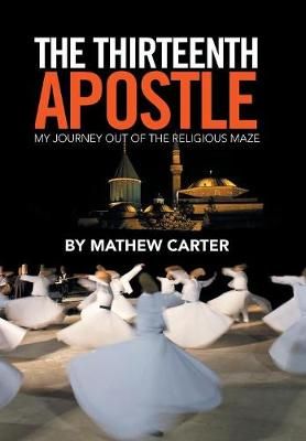 The Thirteenth Apostle By Mathew Carter 9781524562199 (Hardback)