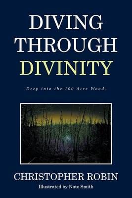 Diving Through Divinity By Christopher Robin 9781524565459 (Paperback)
