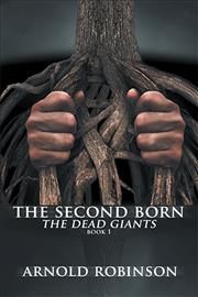 The Second Born By Arnold Robinson 9781524575625 (Hardback)