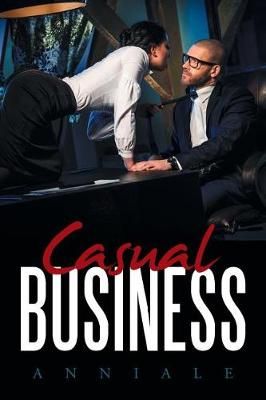 Casual Business By Anniale, 9781524580018 (Paperback)