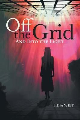 Off the Grid By Lidia West 9781524587291 (Paperback)