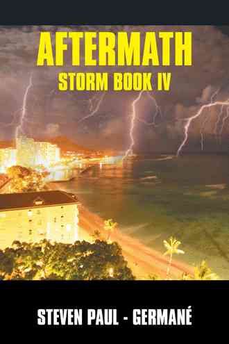 AFTERMATH: STORM BOOK IV By ST E V E N P A U L - G E R M A N É,