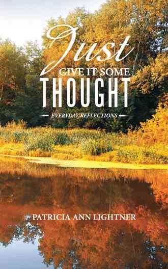 Just Give It Some Thought By Patricia Ann Lightner 9781524616915