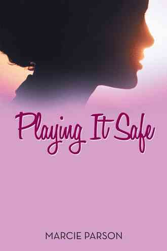 Playing It Safe By Marcie Parson 9781524618285 (Paperback)
