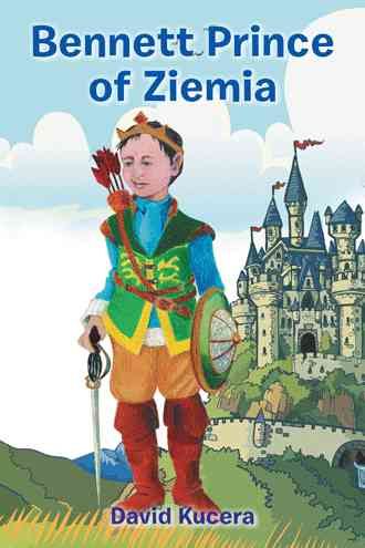Bennett Prince of Ziemia By David Kucera 9781524618346 (Paperback)