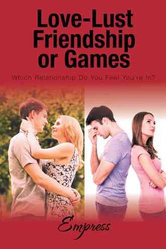 Love-Lust-Friendship-or Games By Empress 9781524622794 (Paperback)