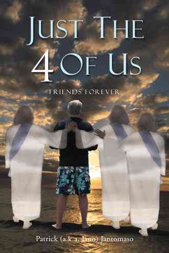 Just the 4 of Us By Patrick (a K a Jano) Jantomaso 9781524624262
