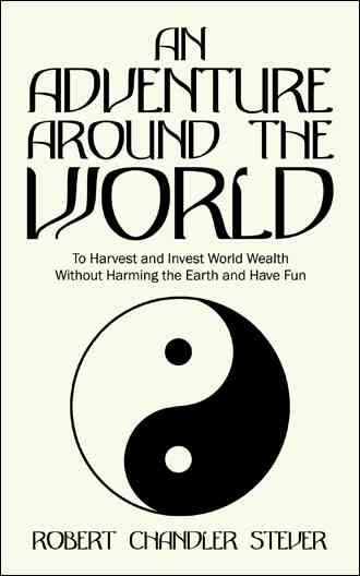 An Adventure Around the World By Robert Chandler Stever 9781524645496