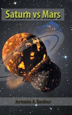 Saturn vs Mars By Jermaine A Gardner 9781524648015 (Hardback)