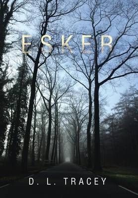 Esker By D L Tracey 9781524654641 (Hardback)