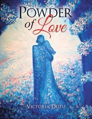 Powder of Love By Dutu, Victoria 9781524660703 (Paperback)