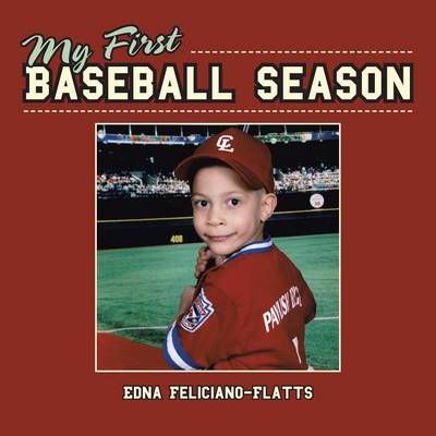 My First Baseball Season By Edna Feliciano-Flatts 9781524668822