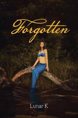 Forgotten By Lunar K 9781524676452 (Paperback)