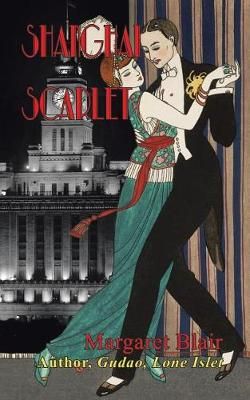 Shanghai Scarlet By Margaret Blair 9781524679156 (Paperback)