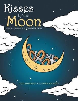 Kisses by the Moon By Tom Sherman 9781524699215 (Paperback)