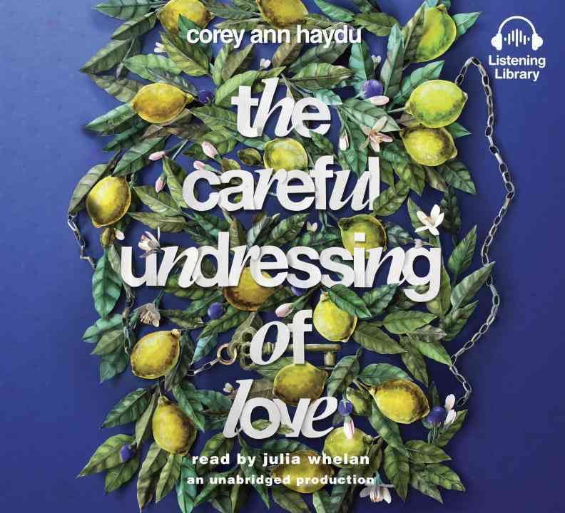The Careful Undressing of Love 9781524749989 (CD-Audio)