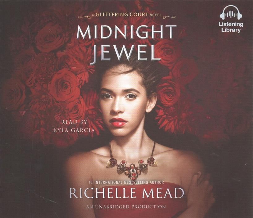 Midnight Jewel By Richelle Mead (author), Kyla Garcia (read by)