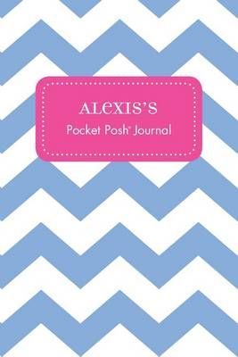 Alexis's Pocket Posh Journal, Chevron 9781524800239 (Paperback)
