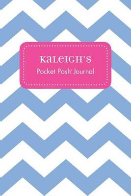 Kaleigh's Pocket Posh Journal, Chevron 9781524804909 (Paperback)