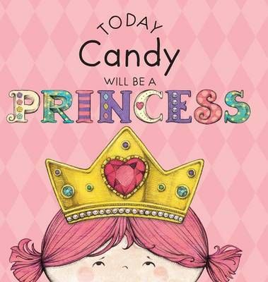 Today Candy Will Be a Princess 9781524841447 (Hardback)