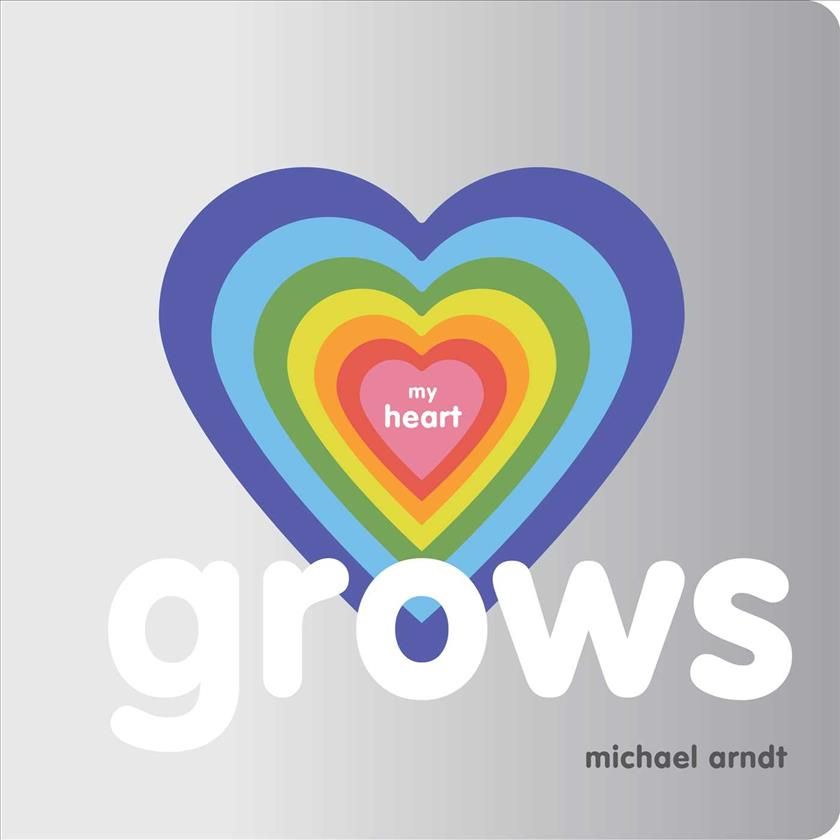 My Heart Grows By Michael Arndt 9781524856519 (Board book)