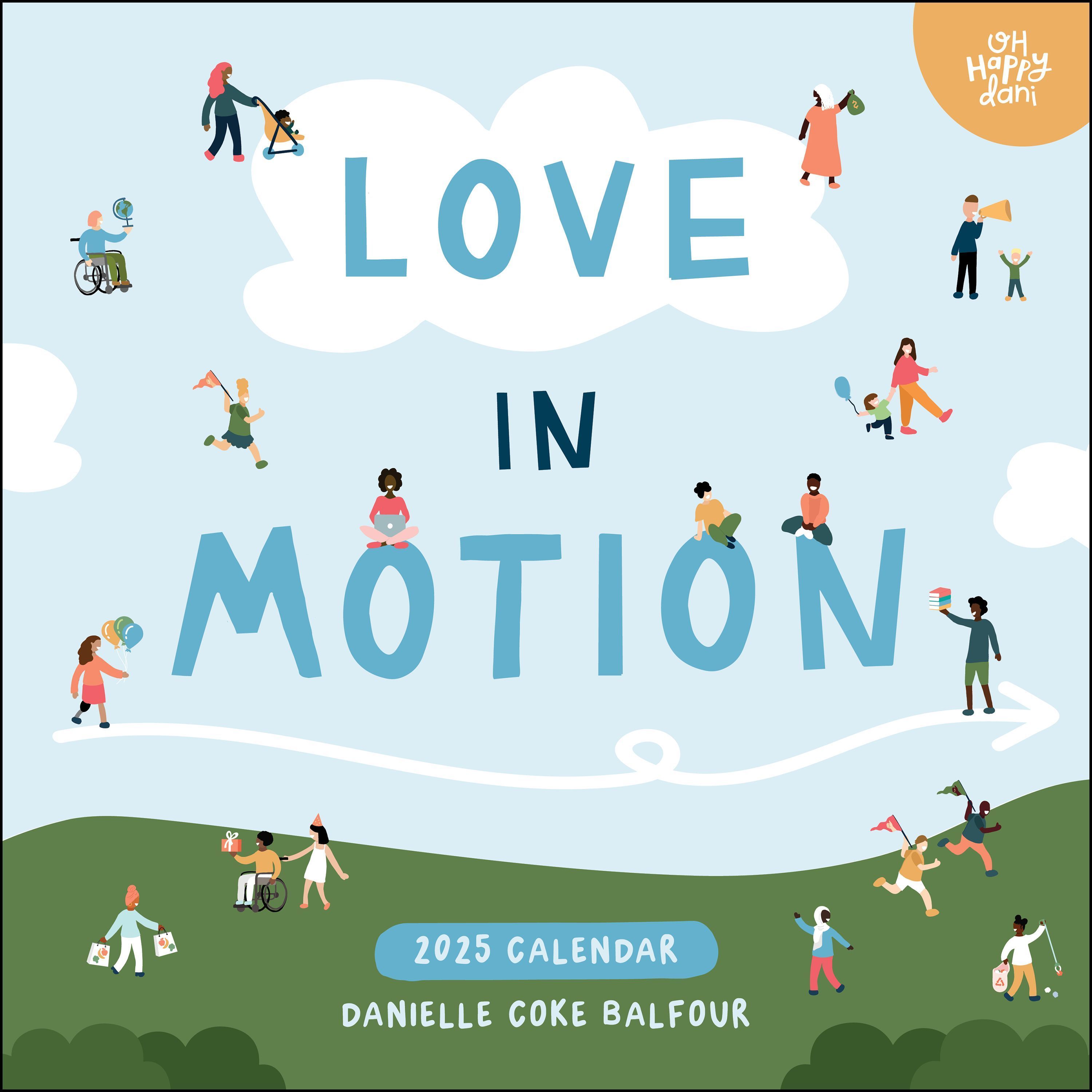 Love In Motion 2025 Wall Calendar By Danielle Coke Balfour (Calendar)