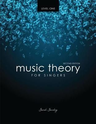 Music Theory for Singers Level One By Sarah Sandvig 9781524914363