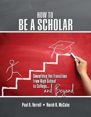 How to Be a Scholar By Paul A Verrell, Norah Mccabe 9781524930998