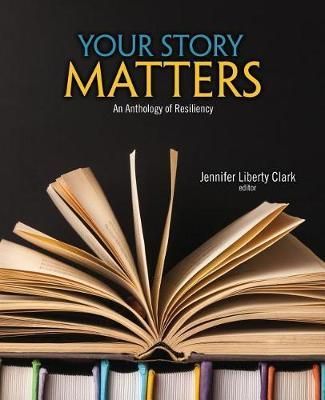 Your Story Matters By Jennifer Clark 9781524957643 (Paperback)