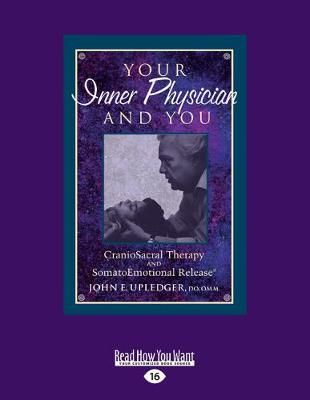 Your Inner Physician and You By John E. Upledger 9781525242236