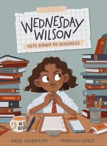 Wednesday Wilson Gets Down to Business By Bree Galbraith 9781525303272