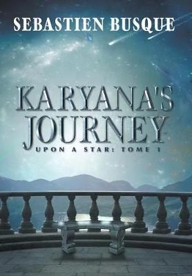 Karyana's Journey By Busque 9781525509230 (Hardback)