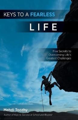 Keys to a Fearless Life By Mehdi Toozhy 9781525515040 (Paperback)