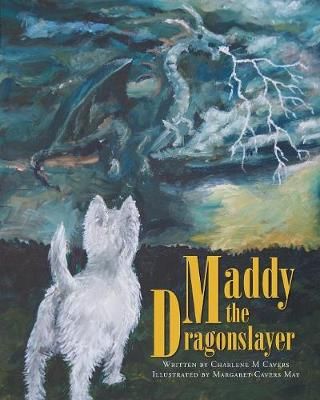 Maddy the Dragonslayer By Cavers 9781525519253 (Paperback)