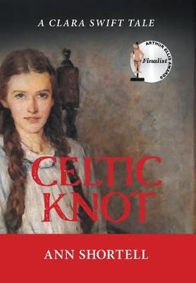 Celtic Knot: A Clara Swift Tale By Shortell, Ann 9781525520907