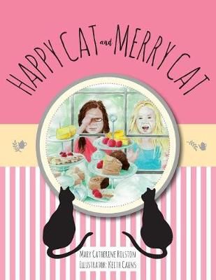 Happy Cat and Merry Cat By Rolston 9781525524844 (Paperback)