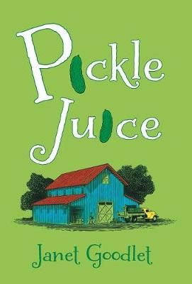 Pickle Juice By Goodlet 9781525524899 (Hardback)
