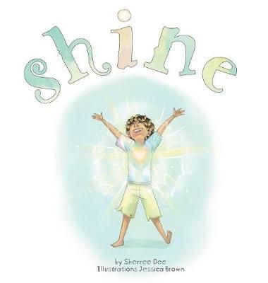 Shine By Dee 9781525541209 (Hardback)