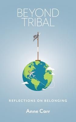 Beyond Tribal By Anne Carr 9781525559051 (Paperback)