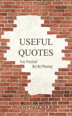 Useful Quotes By Ali Zokaee 9781525567490 (Paperback)