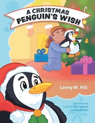 Christmas Penguin's Wish By Hill 9781525568305 (Paperback)