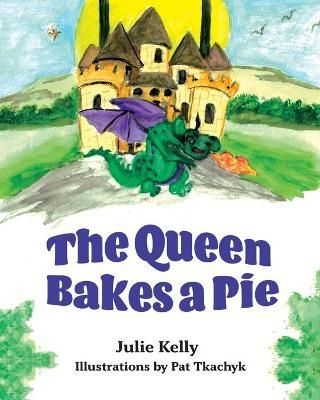 The Queen Bakes A Pie 9781525573545 (Paperback)