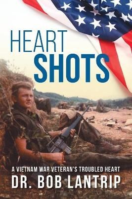 Heart Shots By Lantrip 9781525574788 (Paperback)
