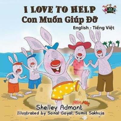 I Love to Help: English Vietnamese Bilingual Edition 9781525902864