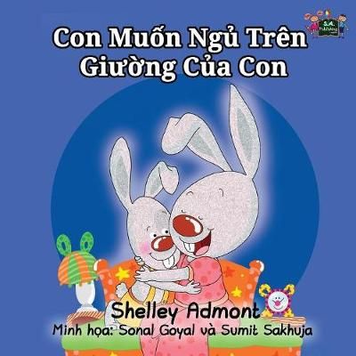 I Love to Sleep in My Own Bed: Vietnamese Edition By Admont, Shelley,