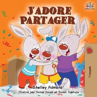 J'adore Partager: I Love to Share - French edition By Admont, Shelley