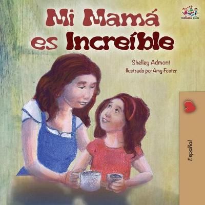 My Mom is Awesome : Spanish Edition By Admont, Shelley 9781525917509